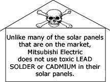 No toxic lead in Mitsubishi Electric solar panels. 